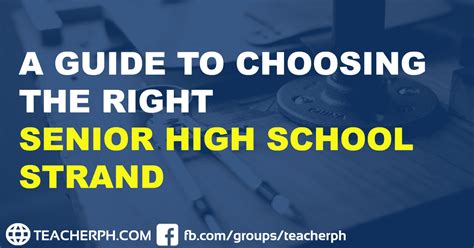 Senior High School Guide: Choosing the Right Track and Strand.